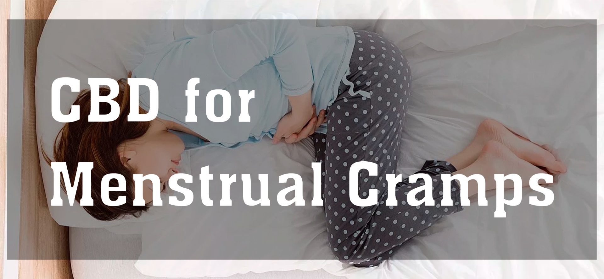 CBD for menstrual cramps.